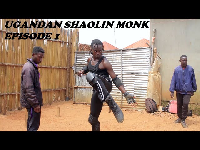 UGANDAN SHAOLIN KUNGFU EPISODE 1