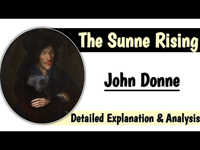 The Sunne Rising | John Donne | Line to line explanation & Analysis |