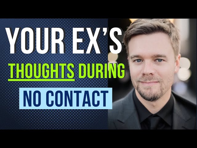 Your Ex's Thoughts During No Contact