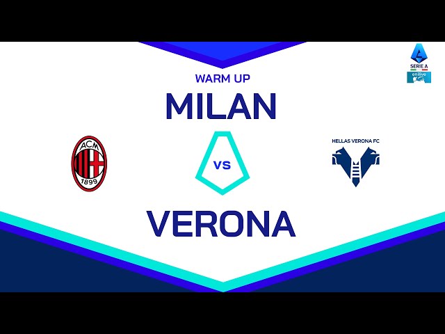 🔴 LIVE | Warm up | MILAN-VERONA | Serie A Enilive 2024/25