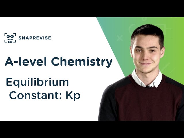 Equilibrium Constant: Kp | A-level Chemistry | OCR, AQA, Edexcel