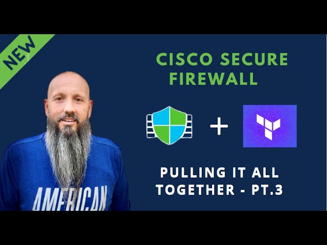 Cisco Secure Terraform Series - Pulling it Together 3