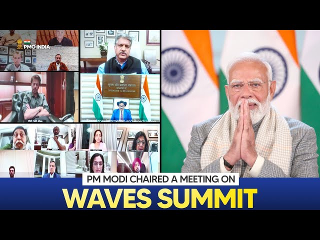 Prime Minister Narendra Modi chairs a meeting on WAVES Summit