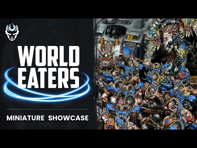 WORLD EATERS - LVL 4/5 MINIATURES SHOWCASE 4K