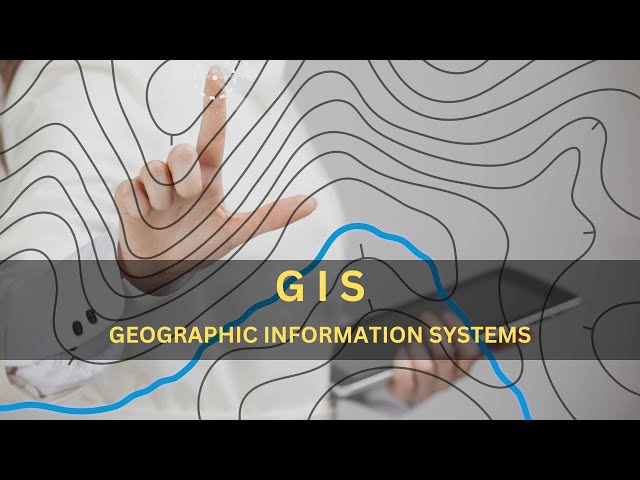 GIS Explained: Visualizing Data for Informed Decision-Making