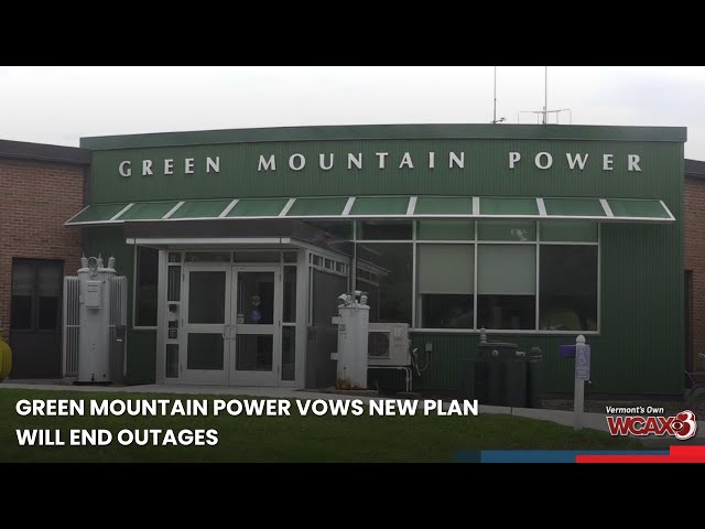 Green Mountain Power vows new plan will end outages