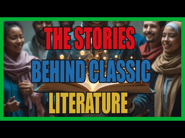 The Stories Behind Classic Literature | Free Audiobook | Sleep Story & Personal Growth