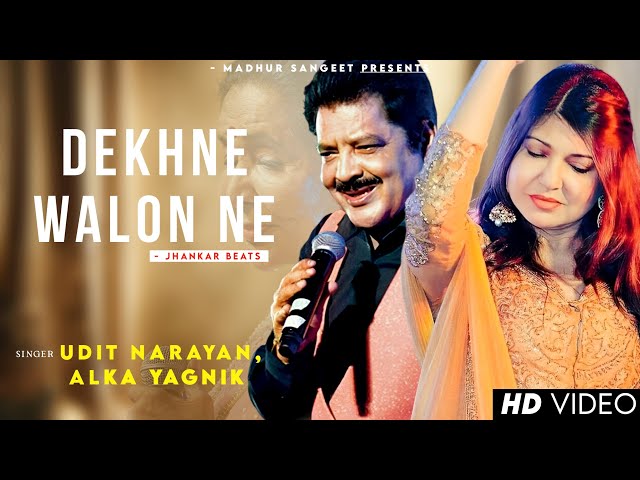 Dekhne Walon Ne - Udit Narayan | Alka Yagnik | Best Hindi Song