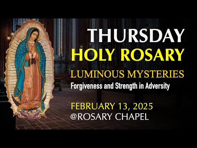 Praying Thursday Rosary for FORGIVENESS and STRENGTH in ADVERSITY