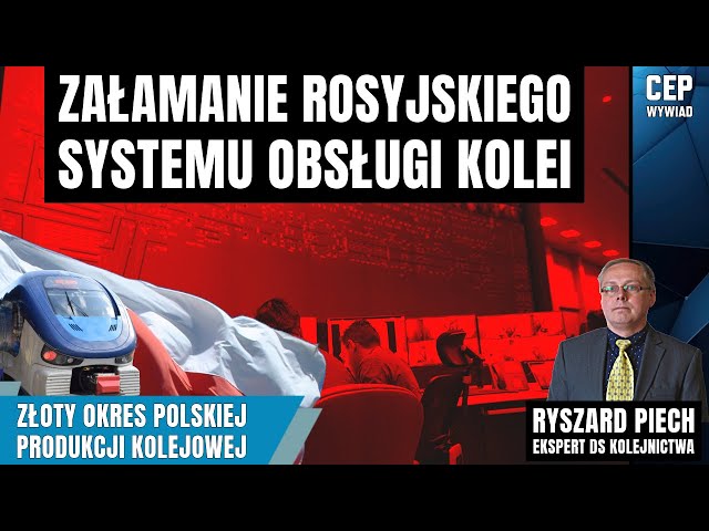 Ryszard Piech- Rosyjski system do zarządzania koleją się załamał.