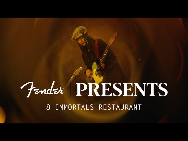 Fender Presents: 8 Immortals Restaurant | Fender