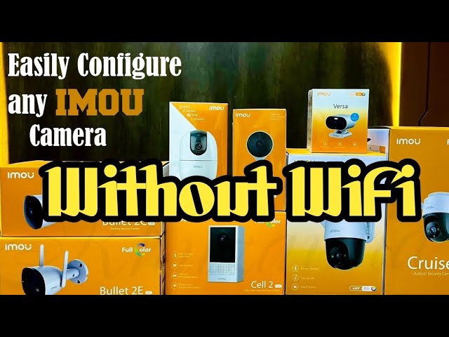 How to Connect IMOU Wireless Cameras without WIFI/Internet | Cameras hotspot Connectivity |