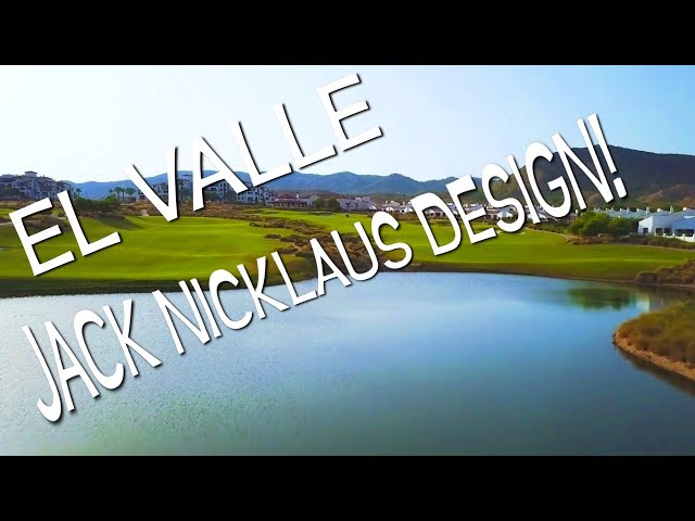 El Valle Golf and Country Club - Jack Nicklaus Design!