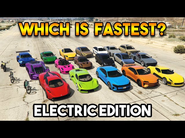 GTA 5 ONLINE : WHICH IS FASTEST ELECTRIC VEHICLE? (ALL ELECTRIC CARS)