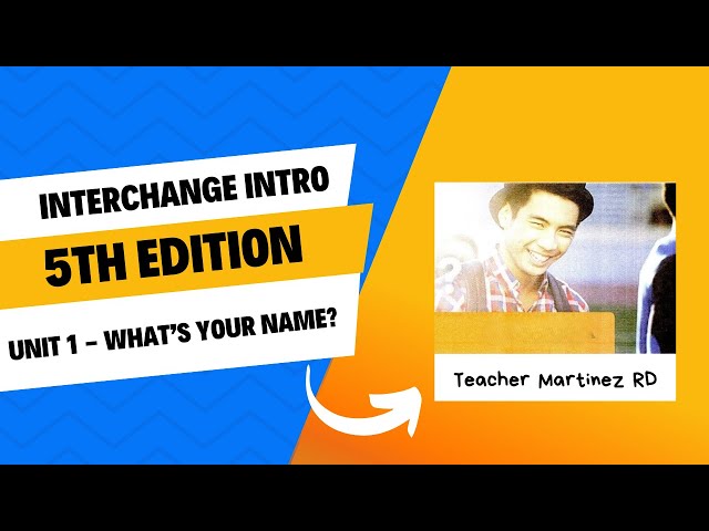 Interchange Intro (5th Edition) - (Unit 1) What's your name? Review