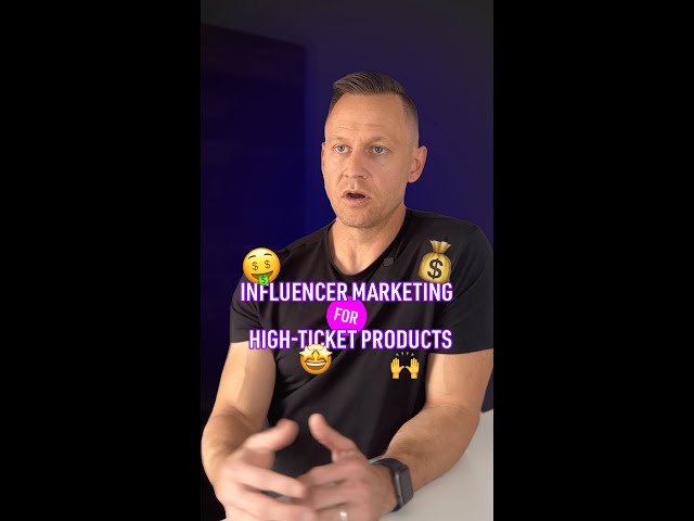 Influencer Marketing for High-Ticket Products