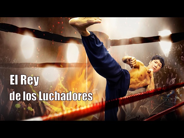 El Rey de los Luchadores | Pelicula de Accion de Kung Fu | Completa en Español HD