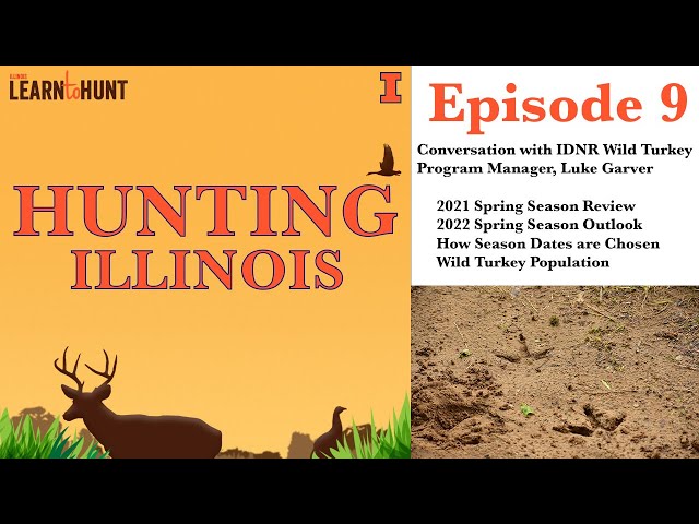 Ep. 09 | Hunting Illinois: Illinois Turkey Project Manager Luke Garver