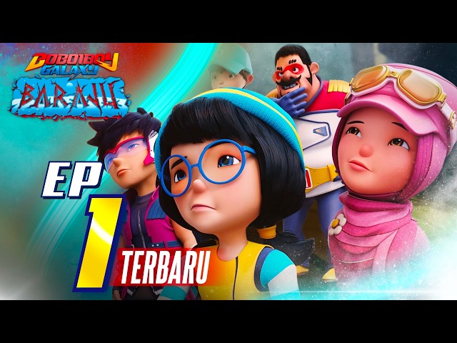 Boboiboy Galaxy Baraju - Episode 01 - Komparasi dan ekspektasi Sori Hingga Baraju