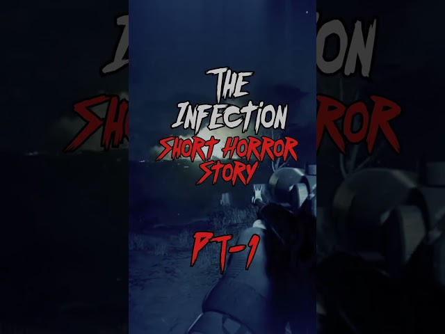 THE INFECTION ~ PT:1 #shorts #scary