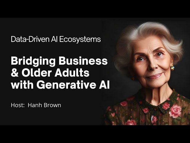 Data-Driven AI Ecosystems: Bridging Business & Seniors with Generative AI