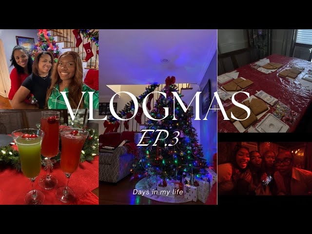 VLOGMAS EP.3 (Gingerbread Houses, Christmas Party, Girls Night,etc.)