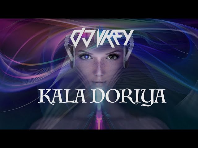 KALA DORIYA (FOLK2FUNK TECH MIX) - DJ VKEY