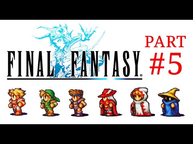 Final Fantasy Marathon! - FF1 Part #5