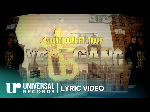 Shanti Dope feat. Trapp - YG Gang (Official Lyric Video)