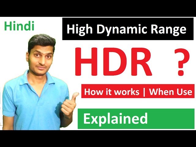 What is HDR ?  High dynamic range Explained in hindi | when use hdr? how useful hdr+? |Mr Technical