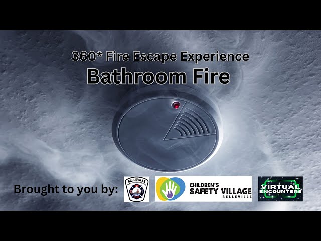 360* Fire Escape Experience- Bathroom Fire