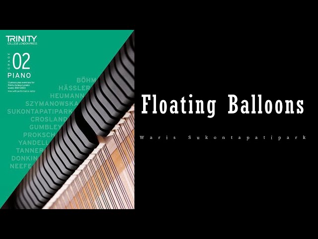 Floating Balloons by Waris Sukontapatipark - Trinity Grade 2 piano exam pieces