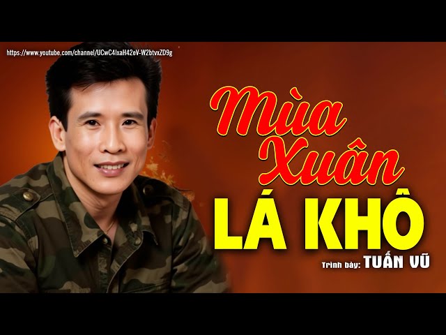 Mùa Xuân Lá Khô - Tuấn Vũ (Nhạc Xuân Xưa) | Nhạc Vàng Xưa Bất Hủ Một Thời