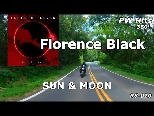 360º Video - Florence Black - SUN & MOON - PW Hits