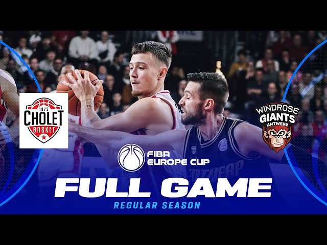 Cholet Basket v Windrose Giants Antwerp | Full Basketball Game | FIBA Europe Cup 2024-25