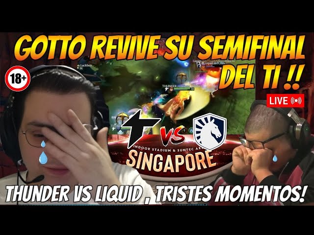 😭GOTTO REVIVE SU SEMIFINAL DEL TI! 😭 THUNDER VS LIQUID😱, TRISTES MOMENTOS #dota2