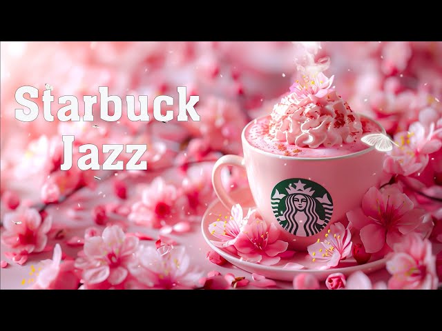 Rilassati con la musica di Starbucks - Happy Morning Starbucks con musica jazz rilassante