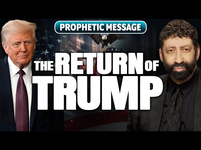 The Return of Trump: The Mystery & The Future | Jonathan Cahn Prophetic