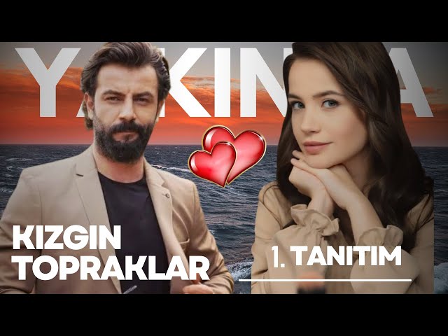 Kızgın Topraklar 1. Fragman.     Dizi Konusu, Oyuncu Listesi, Hangi Kanalda, Ne zaman Başlıyor?