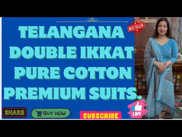 27/2/25.TELANGANA IKKAT PURE HANDLOOM COTTON NEW DESIGNER COLLECTION.BEAUTIFUL SUITS.LIMITED PIECES.