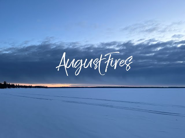 August Fires (February Edition)