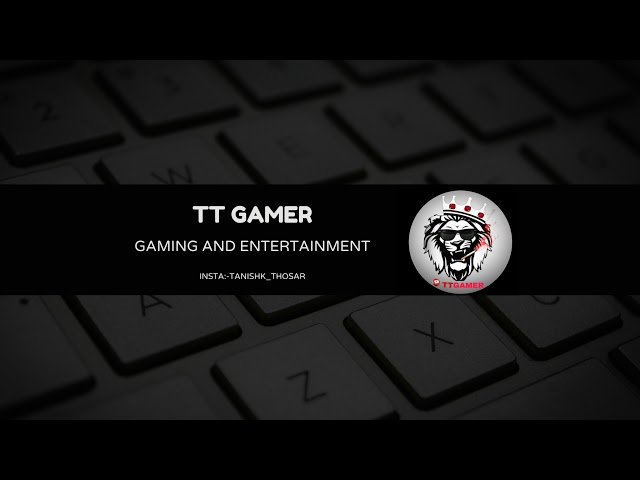 TT GAMER • 373K views • 9 days ago     ... Live Stream