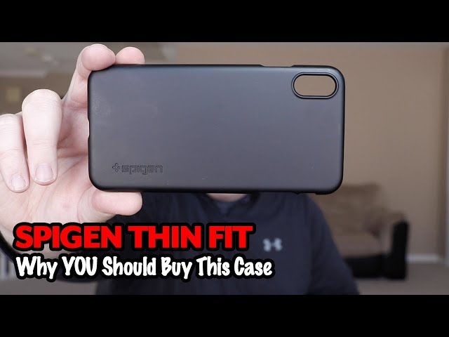 Why You Should Buy the Spigen Thin Fit Case