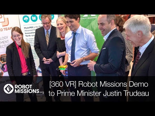 [360 VR] Robot Missions Demo to Prime Minister Justin Trudeau