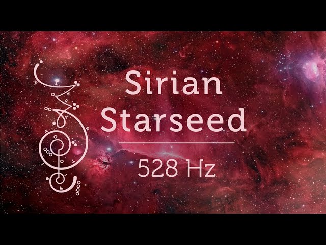 Sirian Starseed for Starseed Activation & Cosmic Activation Starseed Meditation Music