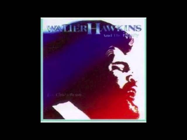 Walter Hawkins- Jesus Christ Is The Way