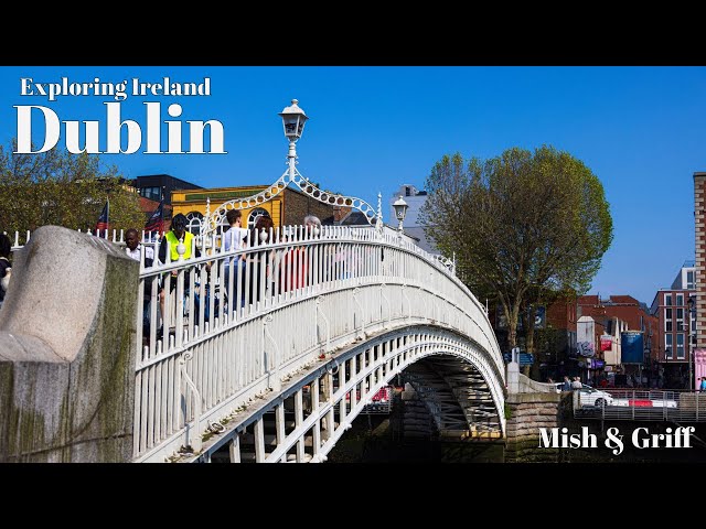 2024 Ireland: Exploring Dublin