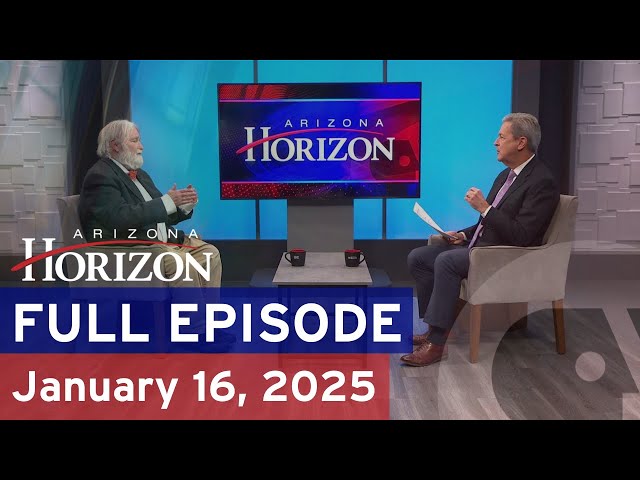 Arizona Horizon | January 16, 2025 | Full episode