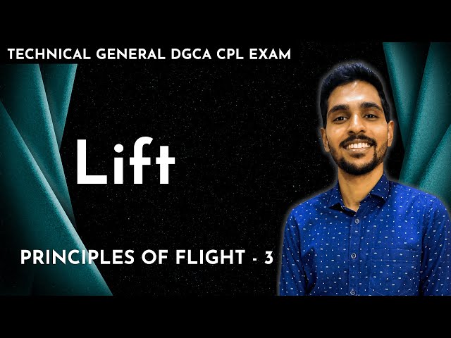 Lift - Principles of Flight #3 | Technical General DGCA CPL Exam Ground Classes Online