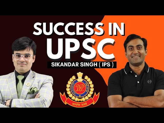 How To Get Success in UPSC by IPS Sikandar Singh with Dr. Amit Maheshwari